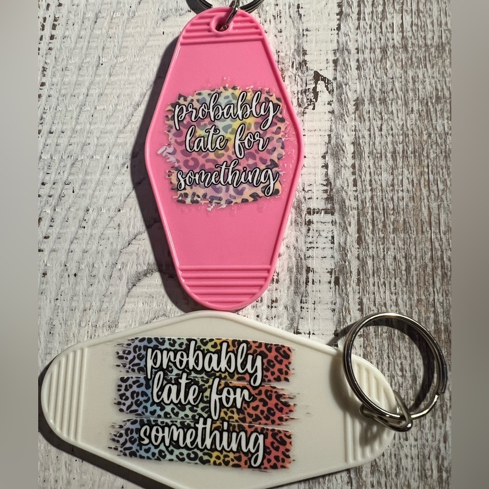 “Probably Late for Something” Keychain